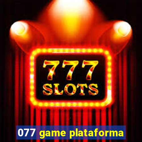 077 game plataforma